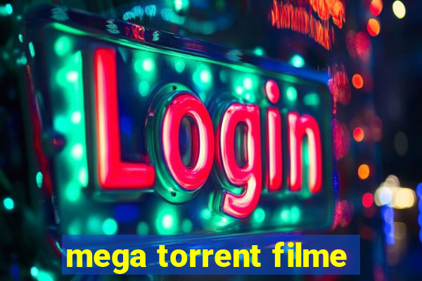 mega torrent filme